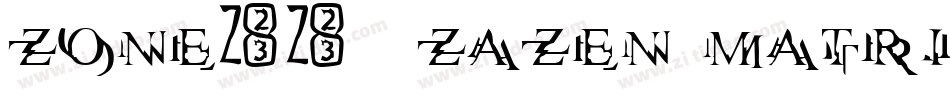 Zone23_zazen matrix字体转换